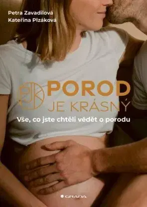 Porod je krásný - Kateřina Plzáková, Petra Zavadilová