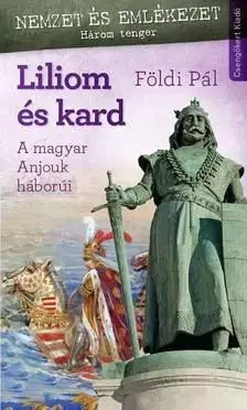 Liliom és kard - Pál Földi