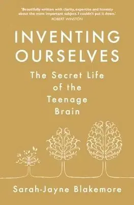 Inventing Ourselves - Sarah-Jayne Blakemore