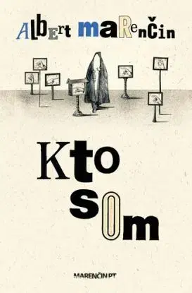 Kto som - Albert Marenčin