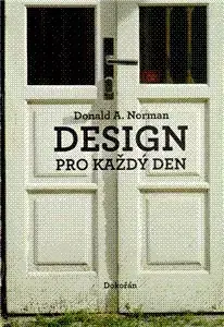 Design pro každý den - Donald A. Norman