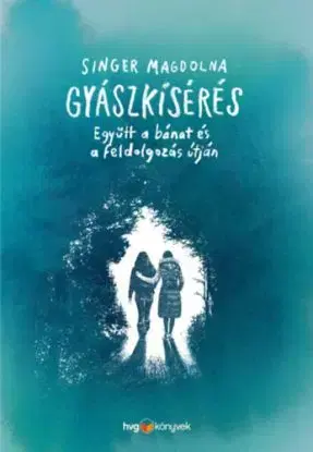 Gyászkísérés - Együtt a bánat és a feldolgozás útján - Magdolna Singer