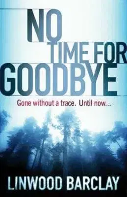No Time For Goodbye - Linwood Barclay