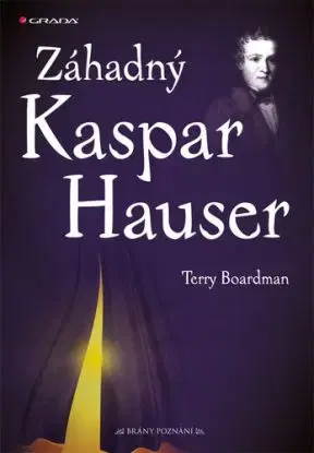 Záhadný Kaspar Hauser - Terry Boardman