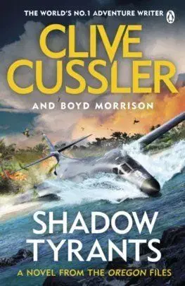 Shadow Tyrants - Clive Cussler, Boyd Morrison
