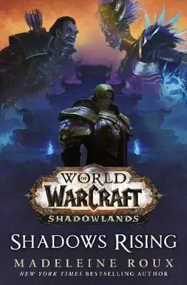World of Warcraft - Shadows Rising - Madeleine Roux