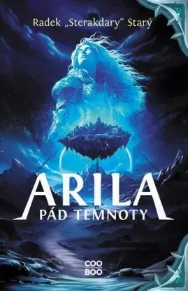 Arila 4: Pád temnoty, 2. vydání - Radek Starý