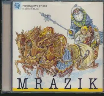 Rozprávka - Mrázik CD