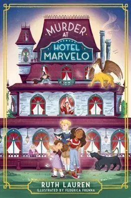 Murder at Hotel Marvelo - Ruth Lauren