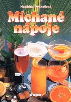 Míchané nápoje - Naděžda Drahošová