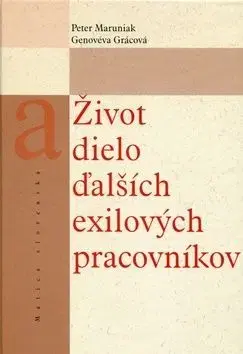 Život a dielo ďalších exilových pracovníkov - Genovéva Grácová, Peter Maruniak