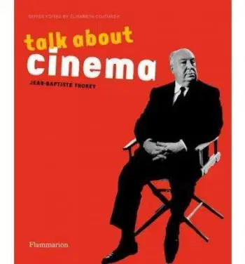 Talk about cinema - Jean-Baptiste Thoret