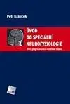 Úvod do speciální neurofyziologie - Petr Králíček