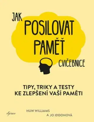 Jak posilovat paměť - Huw Williams, Jo Iddon