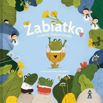 Žabiatko - Ľudmila Podjavorinská, Mária Nerádová