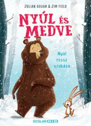 Nyúl és Medve - Nyúl rossz szokása - Julian Gough