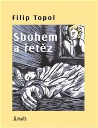 Sbohem a řetěz, 2. vydání - Filip Topol