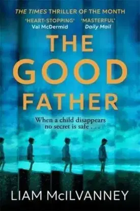 The Good Father - Liam Mcilvanney