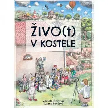 Živo(t) v kostele - Markéta Žižkovská, Zuzana Lančová