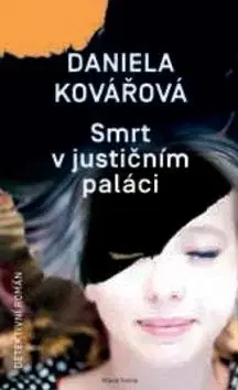 Smrt v justičním paláci - Daniela Kovářová