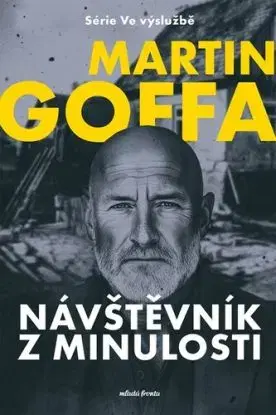 Ve výslužbě - Návštěvník z minulosti - Martin Goffa