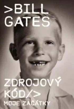 Zdrojový kód - Moje začátky - Bill Gates