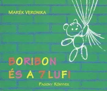 Boribon és a 7 lufi - Veronika Marék