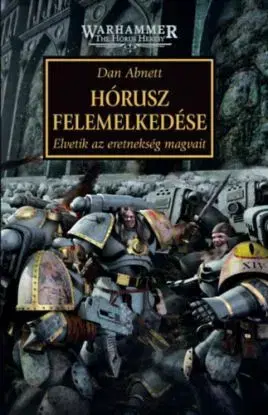 Hórusz felemelkedése - Elvetik az eretnekség magvait - Dan Abnett