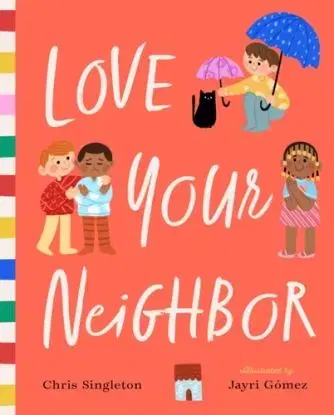 Love Your Neighbor - Chris Singleton