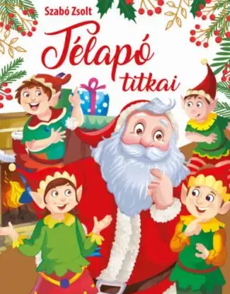 Télapó titkai - Zsolt Szabó