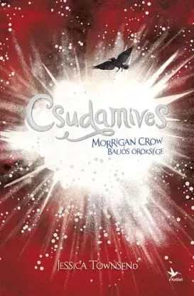 Nevermoor 2: Csudamíves - Morrigan Crow baljós öröksége - Jessica Townsend