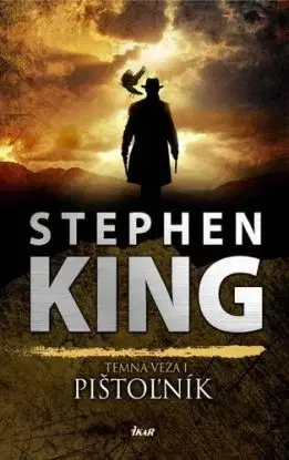 Temná veža 1: Pištoľník - Stephen King