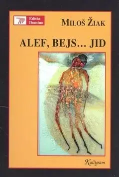 Alef, Bejs... Jid - Miloš Žiak