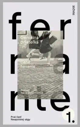 Geniálna priateľka, 2. vydanie - Elena Ferrante, Ivana Dobrakovová