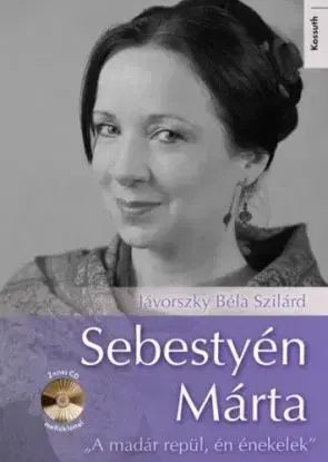 Sebestyén Márta - CD melléklettel - Jávorszky Béla Szilárd