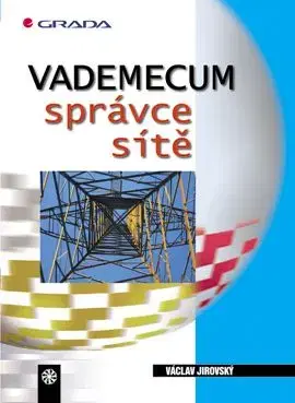 Vademecum správce sítě - Václav Jirovský