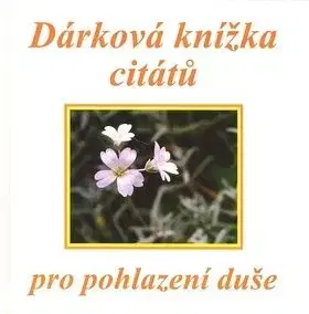 Dárková knížka citátů pro pohlazení duše - Eva Fialová