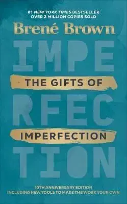 The Gifts of imperfection - Brené Brown