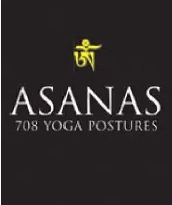 Asanas: 608 Yoga Postures: 708 Yoga Postures