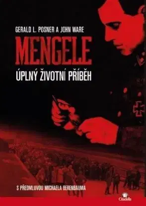 Mengele - Úplný životní příběh - český jazyk - Gerald L. Posner, John Ware