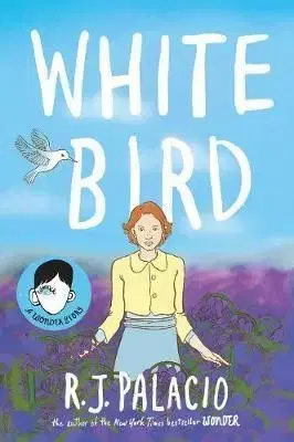 White Bird - R. J. Palacio