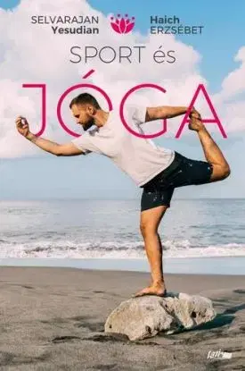 Sport és jóga - Erzsébet Haich, Yesudian Selvarajan