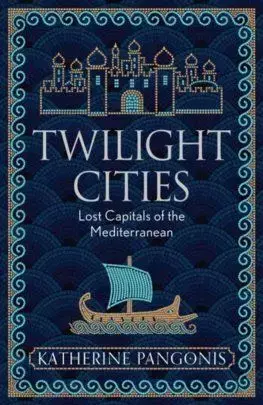 Twilight Cities - Katherine Pangonis