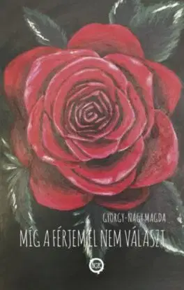 Míg a férjem el nem választ - Magda György-Nagy