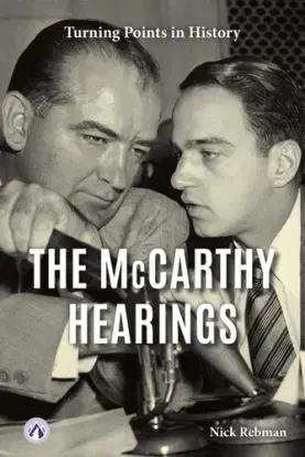 The McCarthy Hearings - Nick Rebman