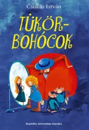 Tükörbohócok - István Csukás