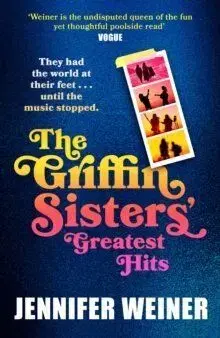 The Griffin Sisters Greatest Hits - Jennifer Weiner