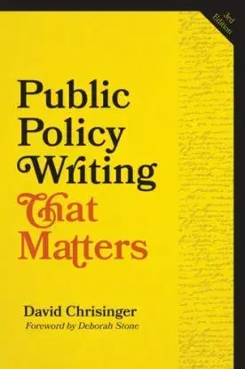 Public Policy Writing That Matters - David Chrisinger