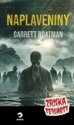 Zrnka temnoty 19: Naplaveniny - Garrett Boatman