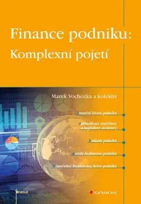 Finance podniku: Komplexní pojetí - Marek Vochozka